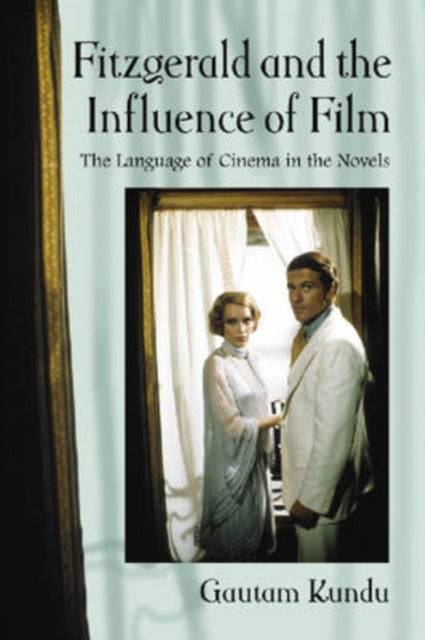 Book cover of: Fitzgerald and the Influence of Film. By: Gautam Kundu
