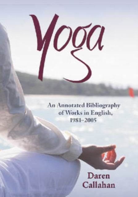 Book cover of: Yoga. By: Daren Callahan
