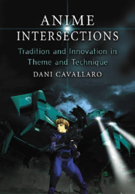 Book cover of: Anime Intersections. By: Dani Cavallaro