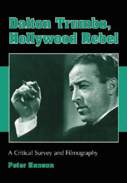 Dalton Trumbo, Hollywood Rebel