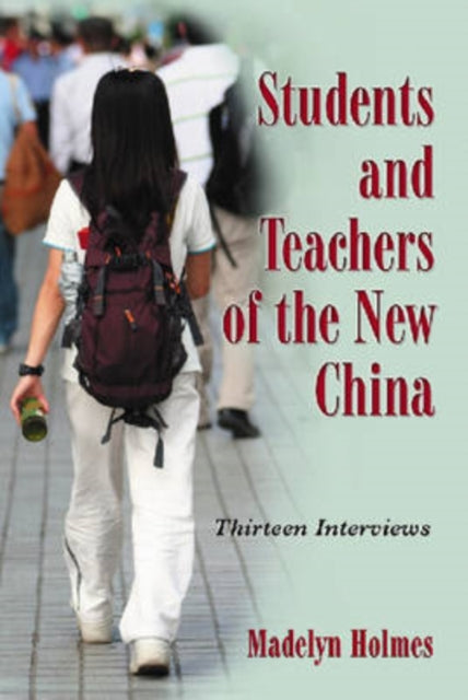 Book cover of: Students and Teachers of the New China. By: Madelyn Holmes