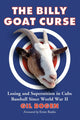 Book cover of: Billy Goat Curse. By: Gil Bogen