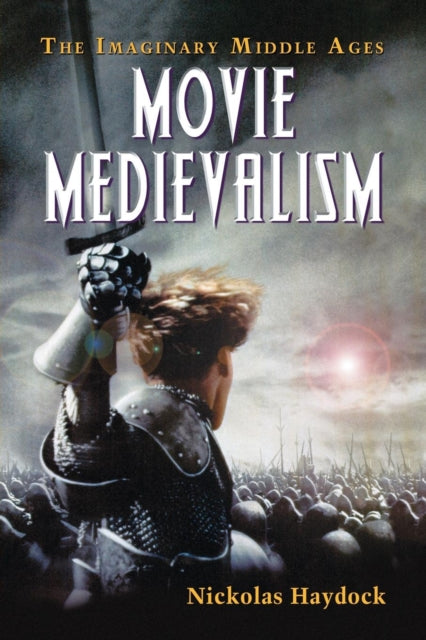 Book cover of: Movie Medievalism. By: Nickolas Haydock
