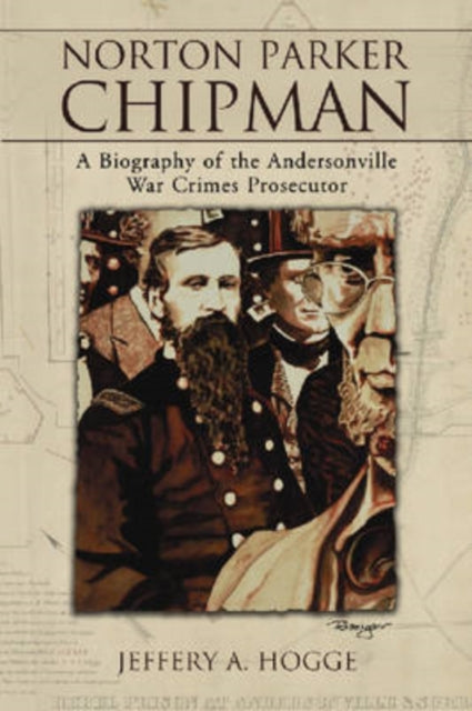 Book cover of: Norton Parker Chipman. By: Jeffery A. Hogge