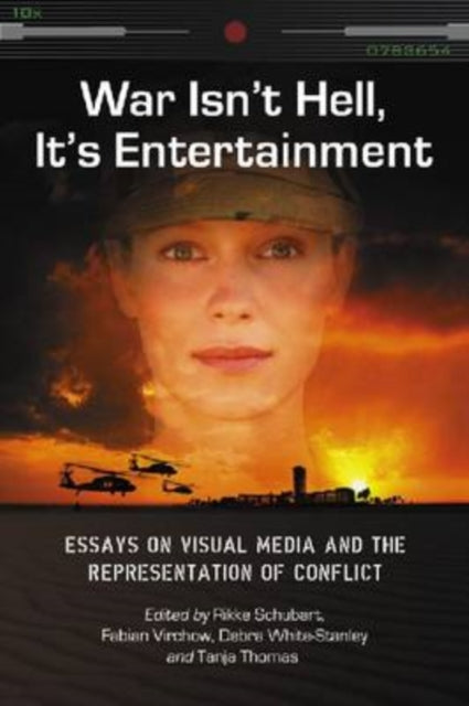 Book cover of: War Isn't Hell, It's Entertainment