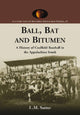Book cover of: Ball, Bat and Bitumen. By: L.M Sutter