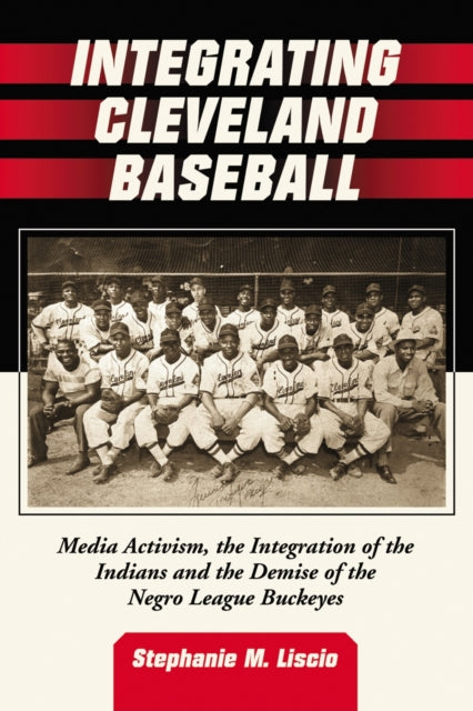 Book cover of: Integrating Cleveland Baseball