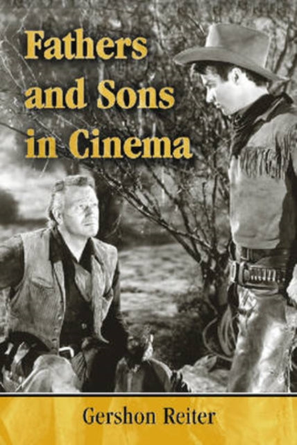 Book cover of: Fathers and Sons in Cinema. By: Gershon Reiter