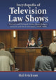 Book cover of: Encyclopedia of Television Law Shows. By: Hal Erickson