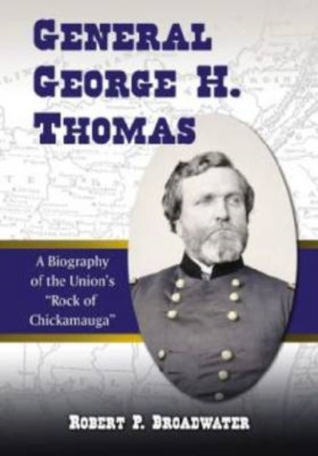 Book cover of: General George H. Thomas. By: Robert P. Broadwater