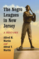 Book cover of: Negro Leagues in New Jersey. By: Alfred M. Martin
