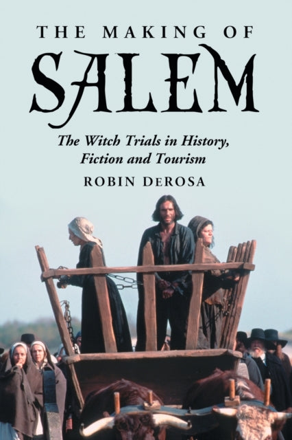 Book cover of: Making of Salem. By: Robin DeRosa