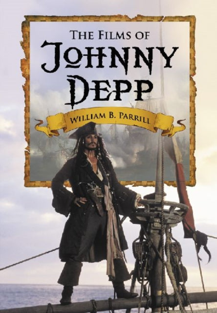Book cover of: Films of Johnny Depp. By: William Parrill