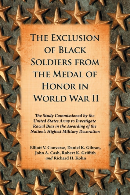 The Exclusion of Black Soldiers from the Medal of Honor in World War II