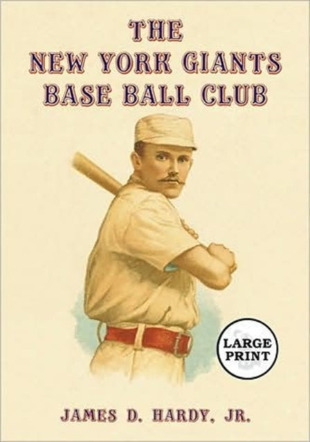 Book cover of: New York Giants Base Ball Club. By: Hardy, James D.