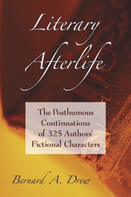 Book cover of: Literary Afterlife. By: Bernard A. Drew