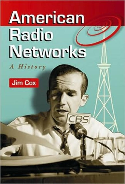 Book cover of: American Radio Networks. By: Jim Cox