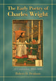 Book cover of: Early Poetry of Charles Wright. By: Robert D. Denham