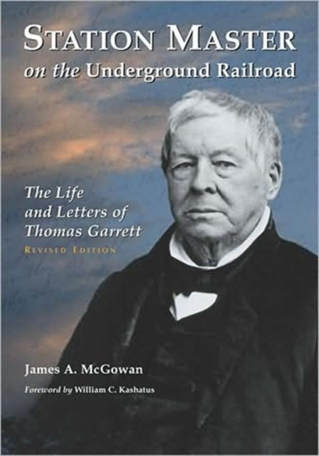 Book cover of: Station Master on the Underground Railroad. By: James A. McGowan