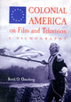 Book cover of: Colonial America on Film and Television. By: Bertil O. Österberg