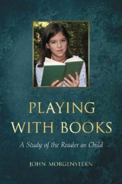 Book cover of: Playing with Books. By: John Morgenstern
