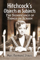 Book cover of: Hitchcock's Objects as Subjects. By: Marc Raymond Strauss