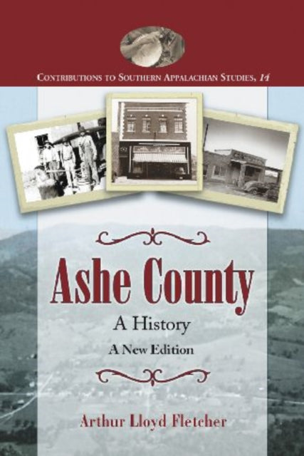 Book cover of: Ashe County. By: Arthur Lloyd Fletcher