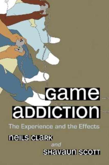 Book cover of: Game Addiction. By: Neils Clark