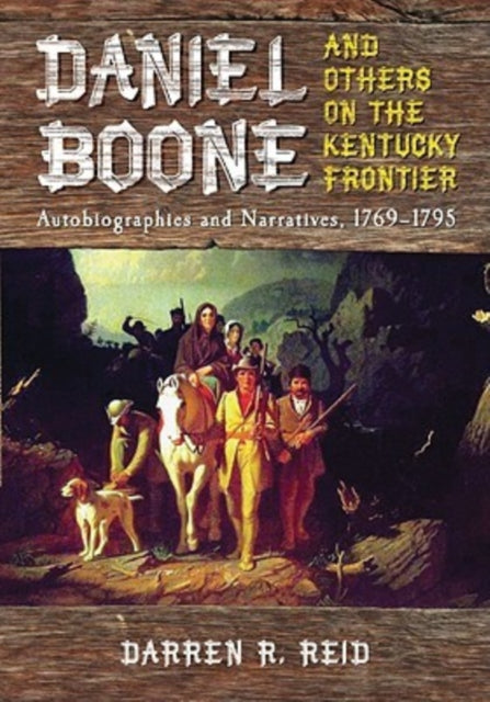 Book cover of: Daniel Boone and Others on the Kentucky Frontier