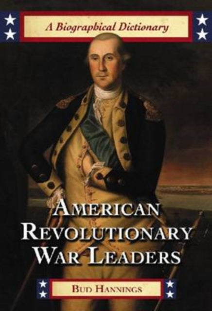 Book cover of: American Revolutionary War Leaders. By: Bud Hannings
