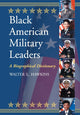 Book cover of: Black American Military Leaders. By: Walter L. Hawkins