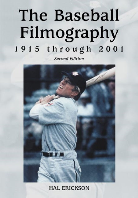 Book cover of: Baseball Filmography, 1915 through 2001, 2d ed.