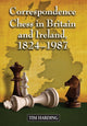 Book cover of: Correspondence Chess in Britain and Ireland, 1824-1987. By: T. D. Harding
