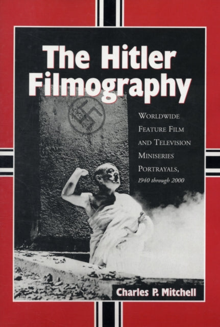 Book cover of: Hitler Filmography. By: Mitchell, Charles P.