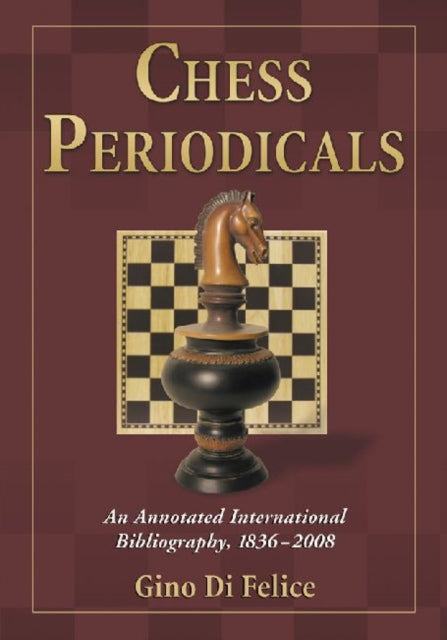 Book cover of: Chess Periodicals. By: Gino Di Felice