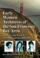 Book cover of: Early Women Architects of the San Francisco Bay Area. By: Inge S. Horton