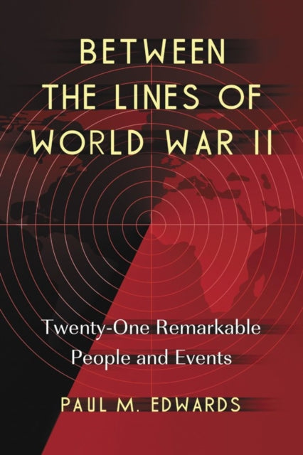 Between the Lines of World War II