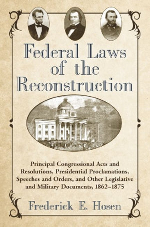 Federal Laws of the Reconstruction