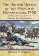 Book cover of: British Defeat of the French in Pennsylvania, 1758. By: Douglas Cubbison