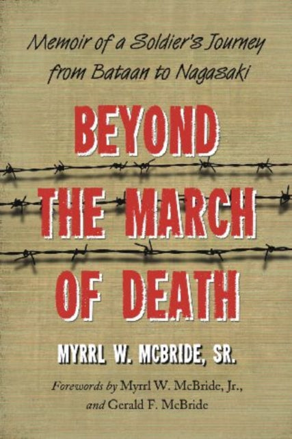 Book cover of: Beyond the March of Death. By: Myrrl W. McBride
