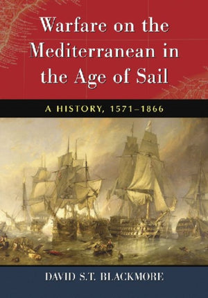 Warfare on the Mediterranean in the Age of Sail