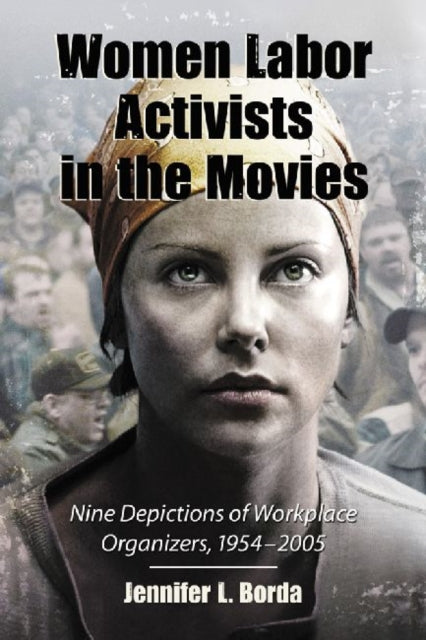 Book cover of: Women Labor Activists in the Movies