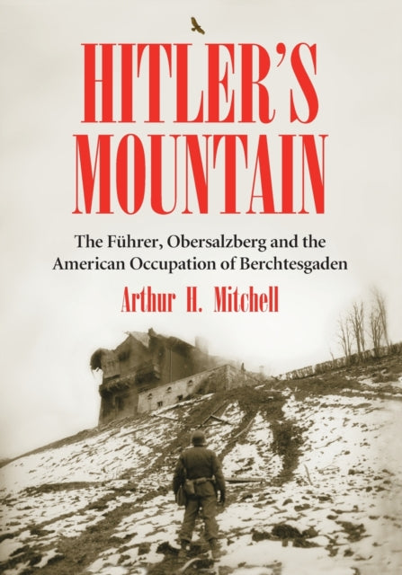Book cover of: Hitler's Mountain. By: Arthur H. Mitchell