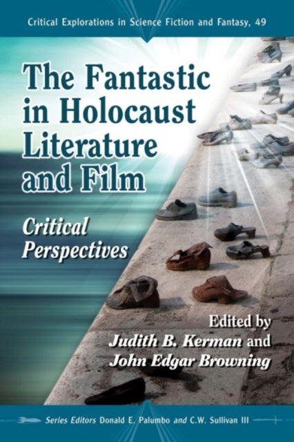 Book cover of: Fantastic in Holocaust Literature and Film. By: Judith B. Kerman