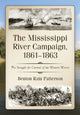 Book cover of: Mississippi River Campaign, 1861-1863. By: Benton Rain Patterson