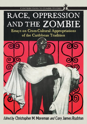 Race, Oppression and the Zombie