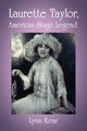 Book cover of: Laurette Taylor, American Stage Legend. By: Lynn Kear
