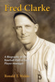 Book cover of: Fred Clarke. By: Ronald T. Waldo