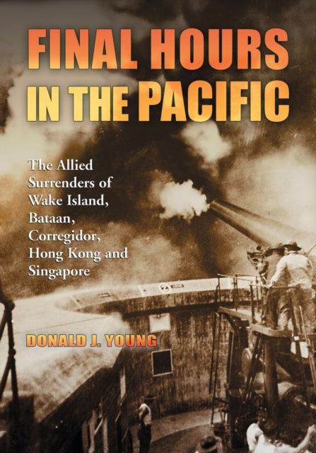 Book cover of: Final Hours in the Pacific. By: Young, Donald J.