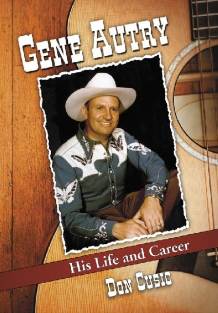 Book cover of: Gene Autry. By: Don Cusic